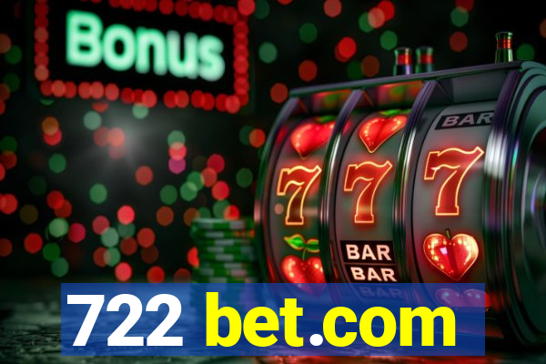 722 bet.com